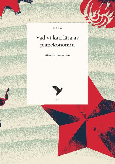 Mattias Svensson - Vad vi kan lära av planekonomin, Häftad
