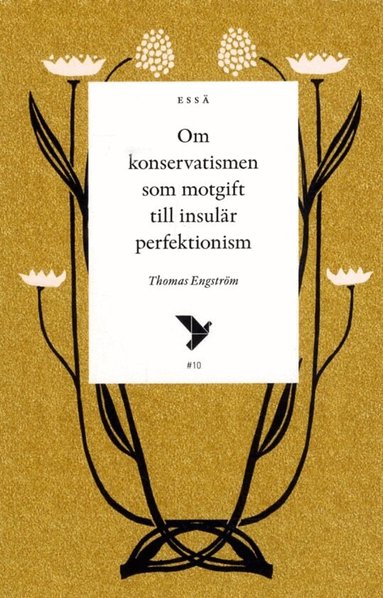 Thomas Engström - Om konservatismen som motgift till insulär perfektionism, Häftad