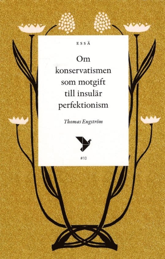 Om konservatismen som motgift till insulär perfektionism 1