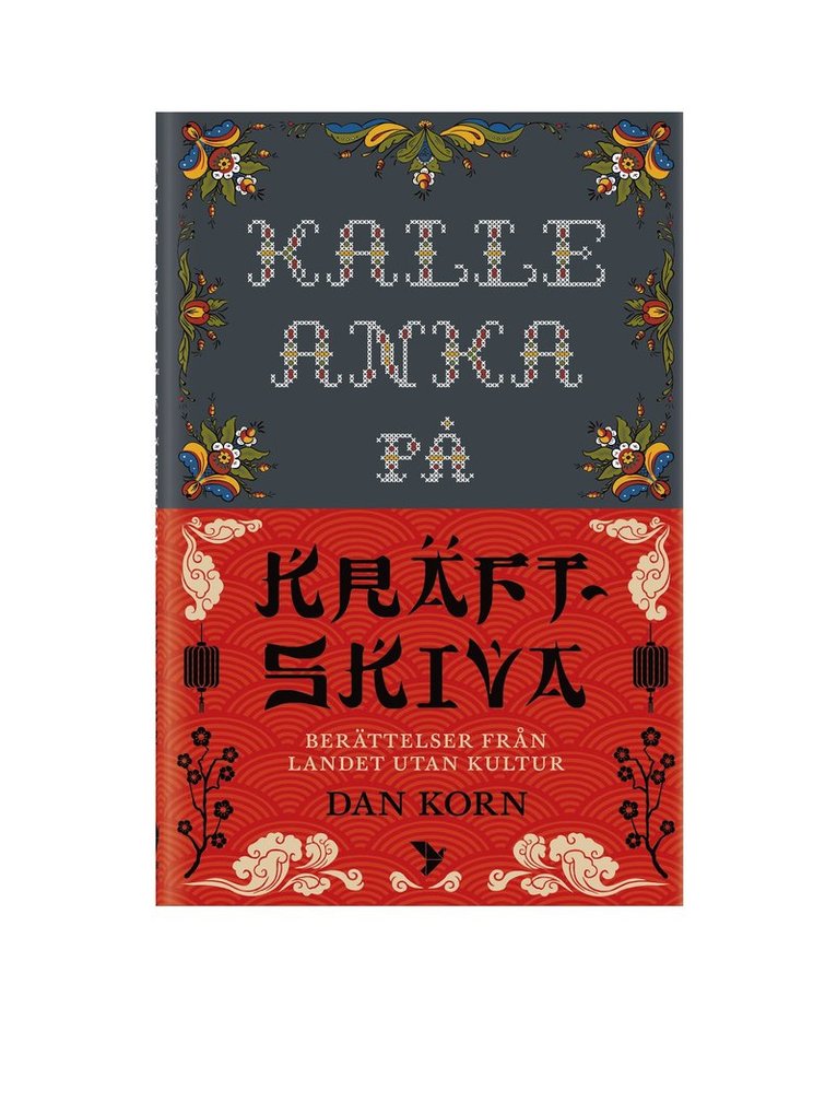 Dan Korn - Kalle Anka på kräftskiva : Berättelser från landet utan kultur, Pocket