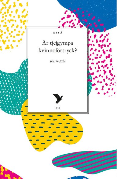 Karin Pihl - Är tjejgympa kvinnoförtryck?, Häftad
