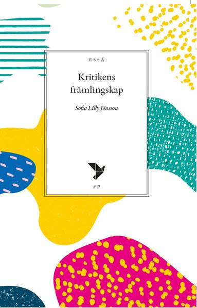 Sofia Lilly Jönsson - Kritikens främlingskap, Häftad