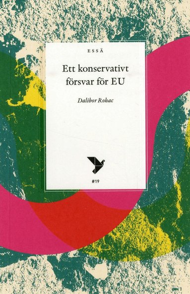 Dalibor Rohac - Ett konservativt försvar för EU, Häftad