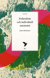 bokomslag Federalism och individuell autonomi