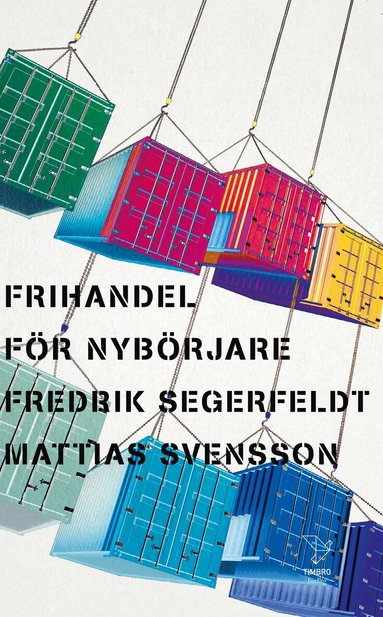 Mattias Svensson, Fredrik Segerfeldt - Frihandel för nybörjare, Pocket