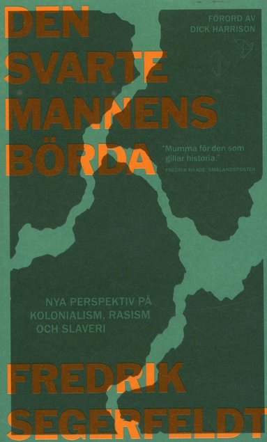 bokomslag Den svarte mannens börda : nya perspektiv på kolonialism, rasism och slaveri