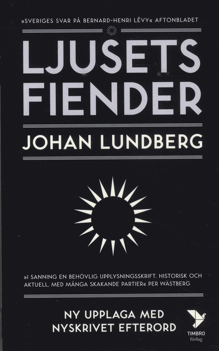 Ljusets fiender : västvärldens självkritik och den svenska idédebatten