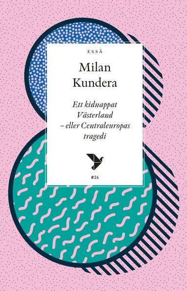 Milan Kundera - Ett kidnappat Västerland - eller Centraleuropas tragedi, Häftad