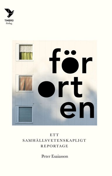 Peter Esaiasson - Förorten : ett samhällsvetenskapligt reportage, Pocket