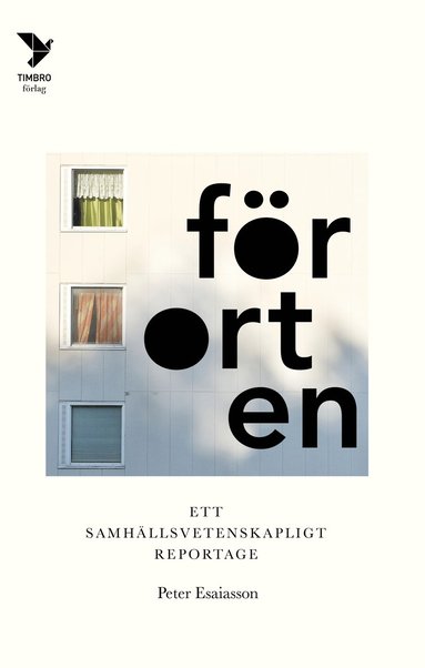 bokomslag Förorten : ett samhällsvetenskapligt reportage