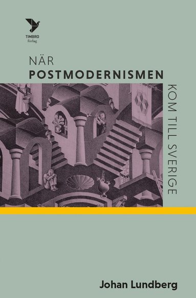 Johan Lundberg - När postmodernismen kom till Sverige, Inbunden