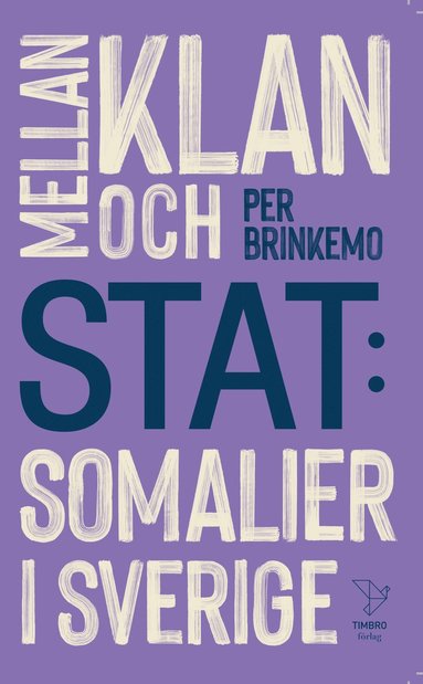 bokomslag Mellan klan och stat : somalier i Sverige