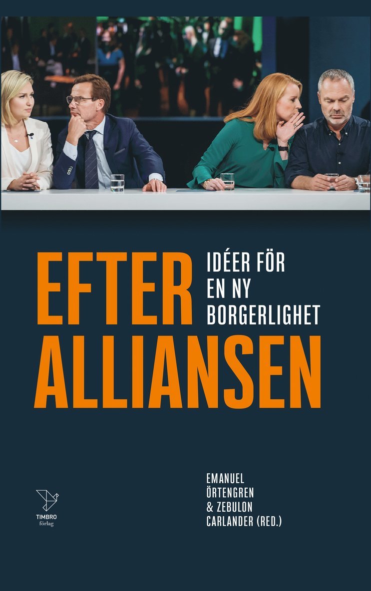 Efter Alliansen : idéer för en ny borgerlighet 1