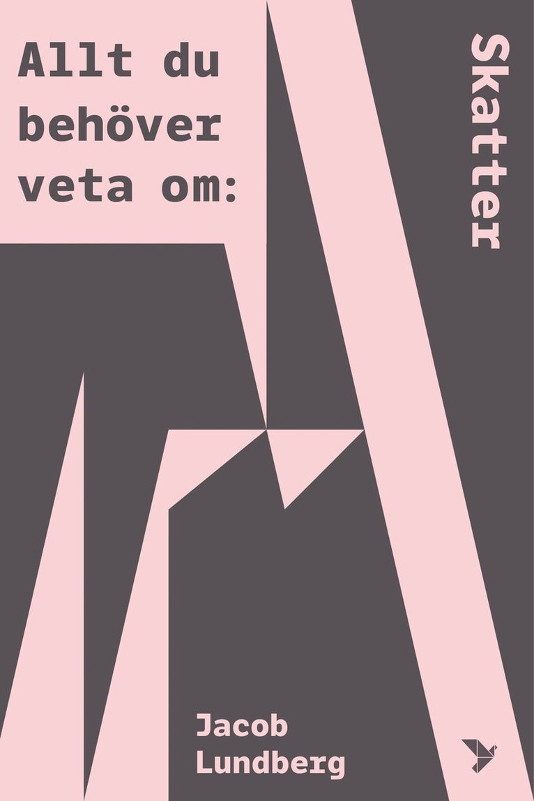 Jacob Lundberg - Allt du behöver veta om skatter, Häftad