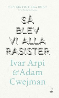 bokomslag Så blev vi alla rasister