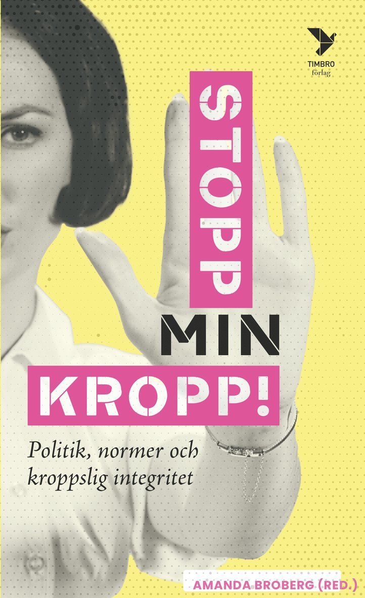 Stopp min kropp! : politik, normer och kroppslig integritet 1