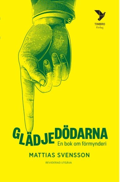 Mattias Svensson - Glädjedödarna : en bok om förmynderi, Pocket
