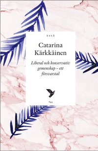 bokomslag Liberal och konservativ gemenskap - ett försvarstal