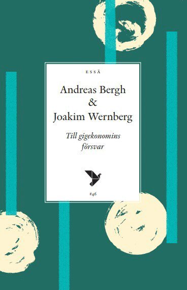 Andreas Bergh, Joakim Wernberg - Till gigekonomins försvar, Häftad