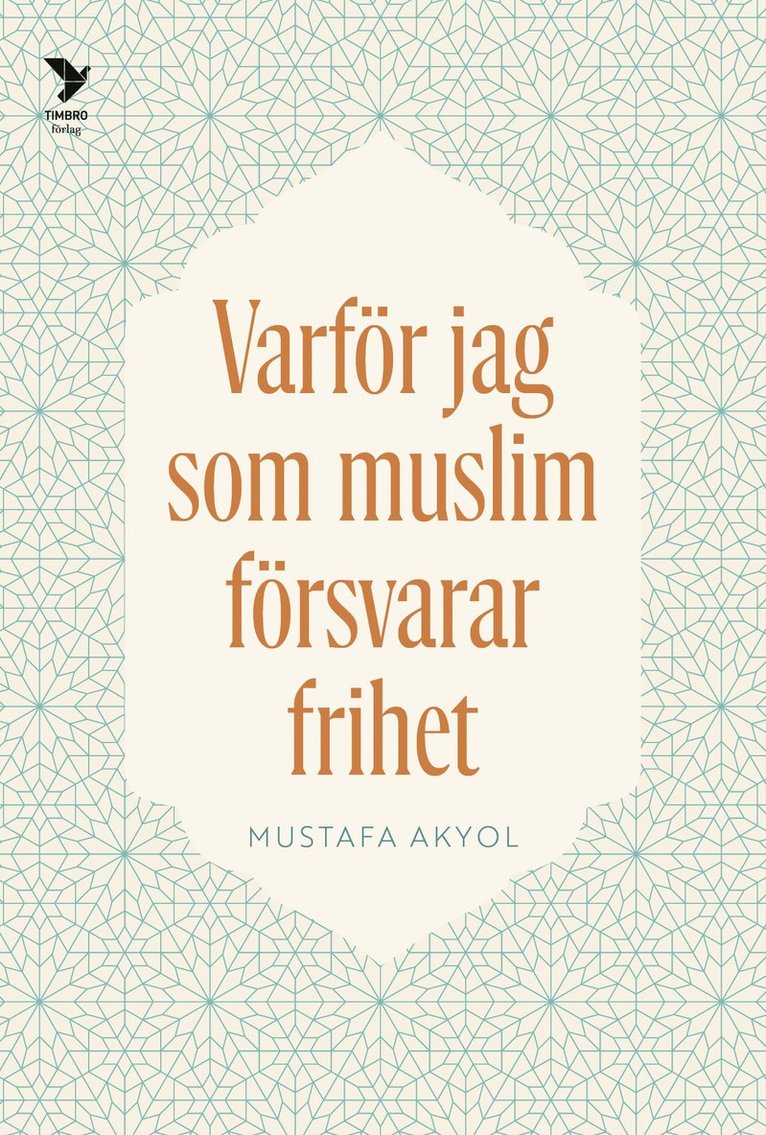 Mustafa Akyol - Varför jag som muslim försvarar frihet, Häftad