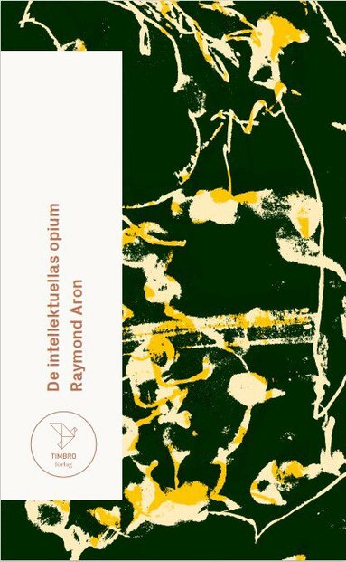 Raymond Aron - De intellektuellas opium, Pocket