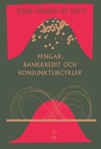 bokomslag Pengar, bankkredit och konjunkturcykler