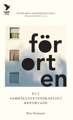 Peter Esaiasson - Förorten : ett samhällsvetenskapligt reportage, Häftad