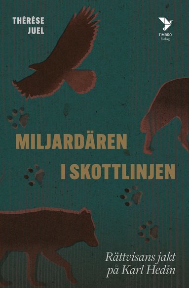 bokomslag Miljardären i skottlinjen : rättvisans jakt på Karl Hedin