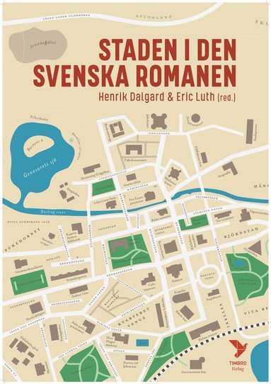 Mikaela Blomqvist, Alexandra Borg, Henrik Dalgard, Marie Demker, Lyra Ekström Lindbäck, Anna Victoria Hallberg, Per Hagman, Björn Hasselgren, Elin Hjelmestam, Johan Jönsson, Eric Luth, Sebastian Lönnlöv, Brita Planck, Eva Ström, Gun-Britt Sundström, Sten Wistrand, Marie Öhman - Staden i den svenska romanen, Inbunden
