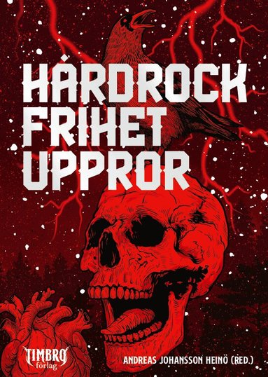 Andreas Johansson Heinö, Johan Ingerö, Lars Anders Johansson, Lucas Persson, Hanna Wagenius, Jens Johansson, Caspian Rehbinder, Sakine Madon, Markus Uvell - Hårdrock, frihet, uppror, Häftad