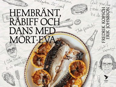 bokomslag Hembränt, råbiff och dans med Mört-Eva