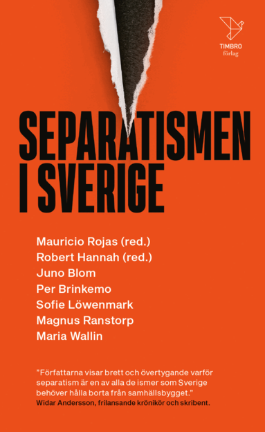 Mauricio Mauricio, Robert Hannah, Magnus Ranstorp, Maria Wallin, Juno Blom, Sofie Löwenmark, Per Brinkemo - Separatismen i Sverige, Pocket