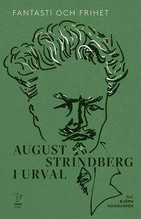 bokomslag Fantasti och frihet: August Strindberg i urval
