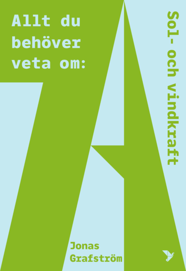 Jonas Grafström - Allt du behöver veta om sol och vindkraft, Häftad