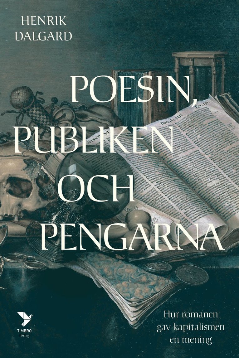 Poesin, publiken och pengarna: Hur romanen gav kapitalismen en mening 1