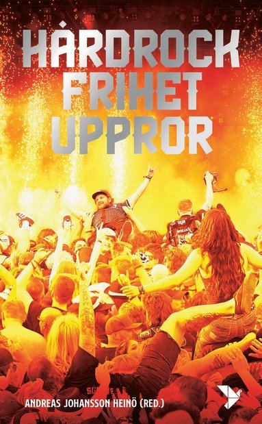 Andreas Johansson Heinö, Johan Ingerö, Lars Anders Johansson, Lucas Persson, Hanna Wagenius, Jens Johansson, Caspian Rehbinder, Sakine Madon, Markus Uvell - Hårdrock, frihet, uppror, Pocket