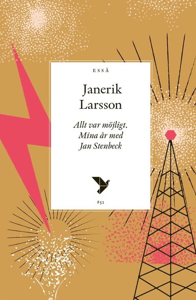 Janerik Larsson - Allt var möjligt : mina år med Jan Stenbeck, Häftad