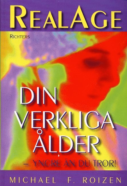 Michael F. Roizen - RealAge - Din verkliga ålder, Inbunden