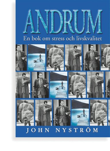 Johan Nyström - Andrum : en bok om stress och livskvalitet, Inbunden