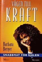 Barbara Berger - Vägen till kraft Snabbmat för själen Bok 1 - 2, Inbunden