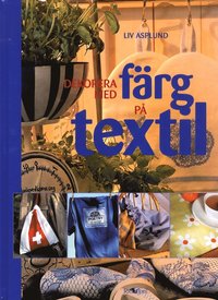 bokomslag Dekorera med färg på textil