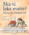 bokomslag Ska vi leka matte?