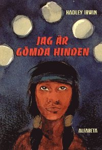 bokomslag Jag är gömda hinden