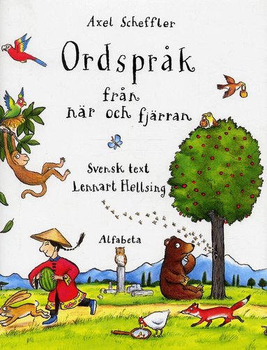 Axel Scheffler - Ordspråk från när och fjärran, Inbunden