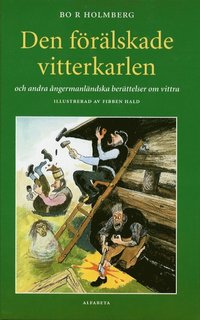 bokomslag Den förälskade vitterkarlen och andra ångermanländska berättelser om vittra