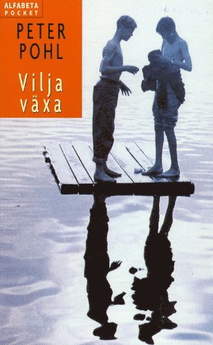 Peter Pohl - Vilja växa, Pocket