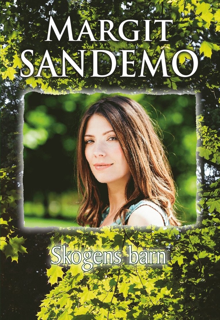Margit Sandemo - Skogens barn, Inbunden