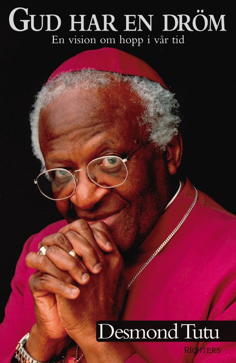 Gud har en dröm : en vision om hopp i vår tid