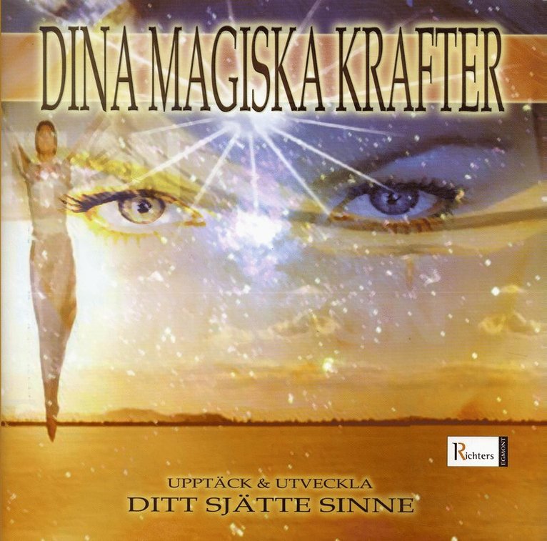 Ulf Andersson, Niclas Thörn - Dina magiska krafter : upptäck och utveckla ditt sjätte sinne, Inbunden