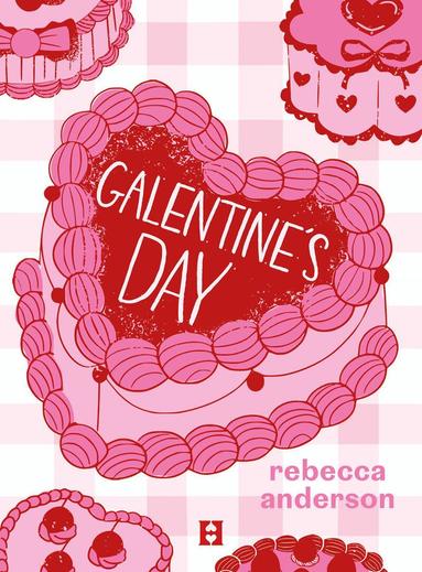 Rebecca Anderson - Galentine's Day (svensk utgåva)., Häftad